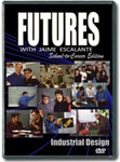 Futures with Jaime Escalante Episode 6: Industrial Design DVD