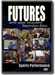 Futures with Jaime Escalante Episode 13: Sports Performance DVD