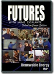 Futures with Jaime Escalante Renewable Energy DVD