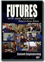 Futures with Jaime Escalante Episode 20: Sound Engineering DVD