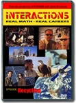 Interactions: Real Math-Real Careers RECYCLING DVD